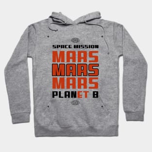 🚀 Space Mission to Mars, PLANet B, Space Exploration Design Hoodie